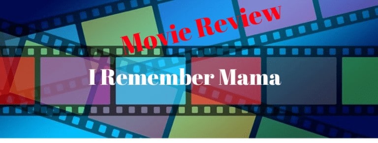 movie review of i remember mama