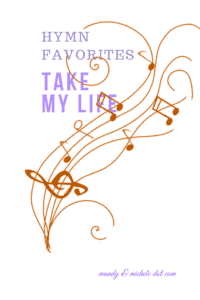 HYmn Favorite: Take My Life