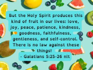 Galatians 5:25-26 Fruits of the spirit