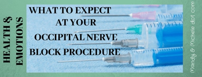 Occipital Nerve Block - What to Expect - Mandy and Michele