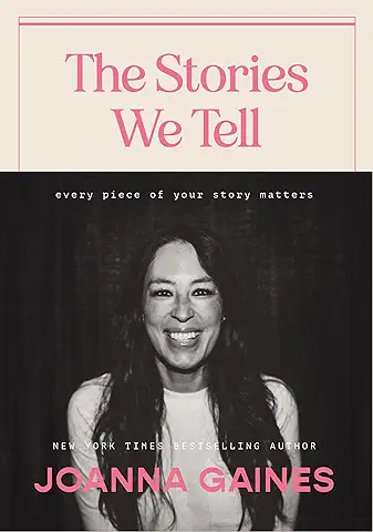 Joanna Gaines The Stories We Tell. Story